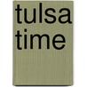Tulsa Time door Letha Albright