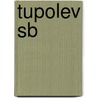 Tupolev Sb by Miriam T. Timpledon