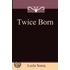 Twice Born