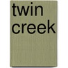 Twin Creek door Robert Eckenroth