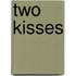Two Kisses