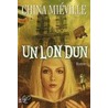 Un Lon Dun by China Mieveille
