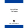 Uncle Wash by John Trotwood Moore
