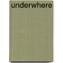 Underwhere