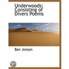 Underwoods door Ben Jonson
