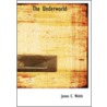 Underworld by James C. Welsh
