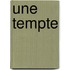 Une Tempte