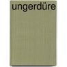 Ungerdüre door Onbekend