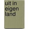 Uit in eigen land