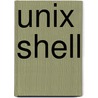 Unix Shell door Miriam T. Timpledon