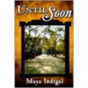 Until Soon by Maya Indigal