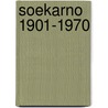 Soekarno 1901-1970