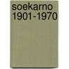 Soekarno 1901-1970 door Bob Hering