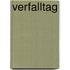 Verfalltag