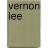 Vernon Lee by Patricia Pulham