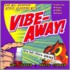 Vibe-Away!
