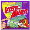 Vibe-Away! by Monte Farber