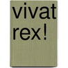 Vivat Rex! door Arthur L. Schwarz