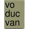 Vo Duc Van door Miriam T. Timpledon