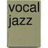 Vocal Jazz