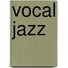 Vocal Jazz by Miriam T. Timpledon