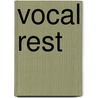 Vocal Rest door Miriam T. Timpledon