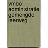 Vmbo administratie gemengde leerweg by T. Cremers