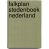 Falkplan stedenboek Nederland by Unknown
