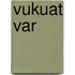 Vukuat Var