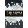War Babies by Frederick Busch