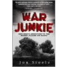 War Junkie by Steele Jon
