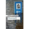 Wassergeld door Harald Schneider