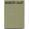 Watch-Out! door Ronald L. Waldron