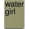 Water Girl door Michael Montgomery