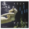 Water/Agua by Luigi Settembrini