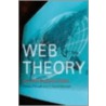 Web Theory by Robert Burnett