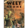 Weet Alone door Wilson John