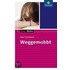 Weggemobbt