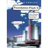 Foundation Flash 5