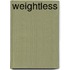 Weightless