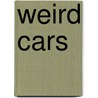 Weird Cars door Stephen Vokins