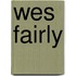 Wes Fairly