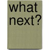 What Next? door John Willman
