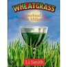 Wheatgrass by Li Smith