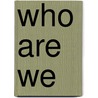 Who Are We door Samuel P. Huntington