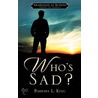 Who's Sad? door Barbara L. King