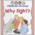 Why Fight?