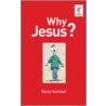 Why Jesus? door Nicky Gunbel