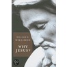 Why Jesus? door William H. Willimon