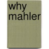 Why Mahler door Norman Lebrecht